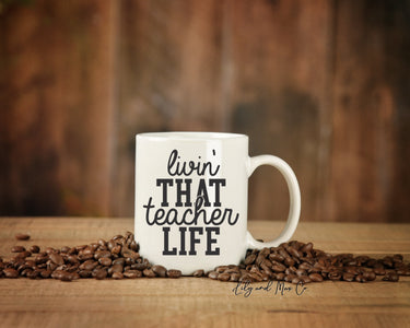 Teacher Life Ceramic Mug, Gift for Educators