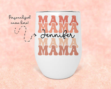 Personalized Mama Wine Tumbler, Stainless Steel 12oz, Mother's Day Gift