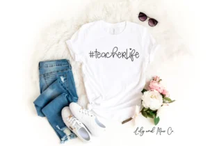 Livin' that teacher life T-Shirt, Mother's day Gift Shirt, Teacher life life shirt, Teacher shirt, Mom